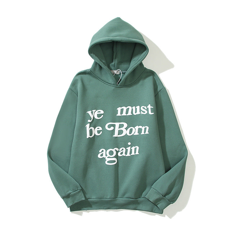 You Must Be Born Again Hoodie Letter Puff Print Brushed Hoody
