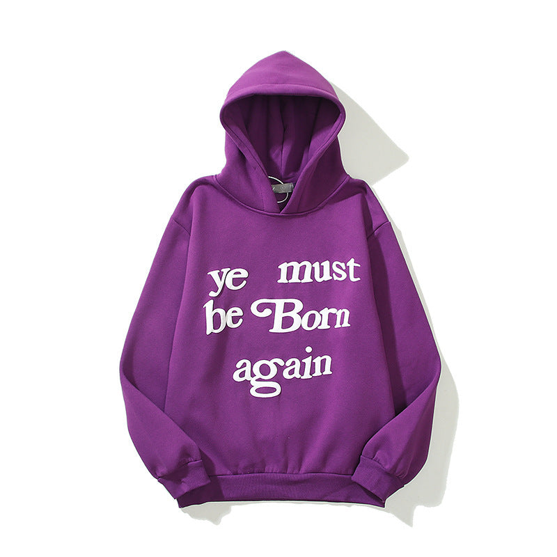 You Must Be Born Again Hoodie Letter Puff Print Brushed Hoody
