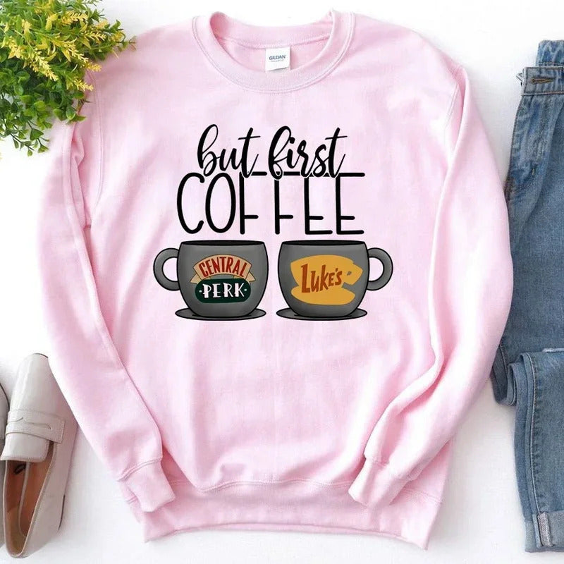 But First Coffee Gilmore Girls Sweatshirt Luke's Hoodies