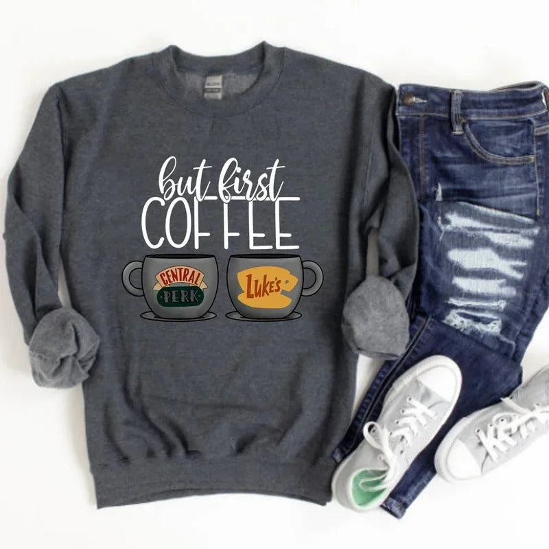 But First Coffee Gilmore Girls Sweatshirt Luke's Hoodies